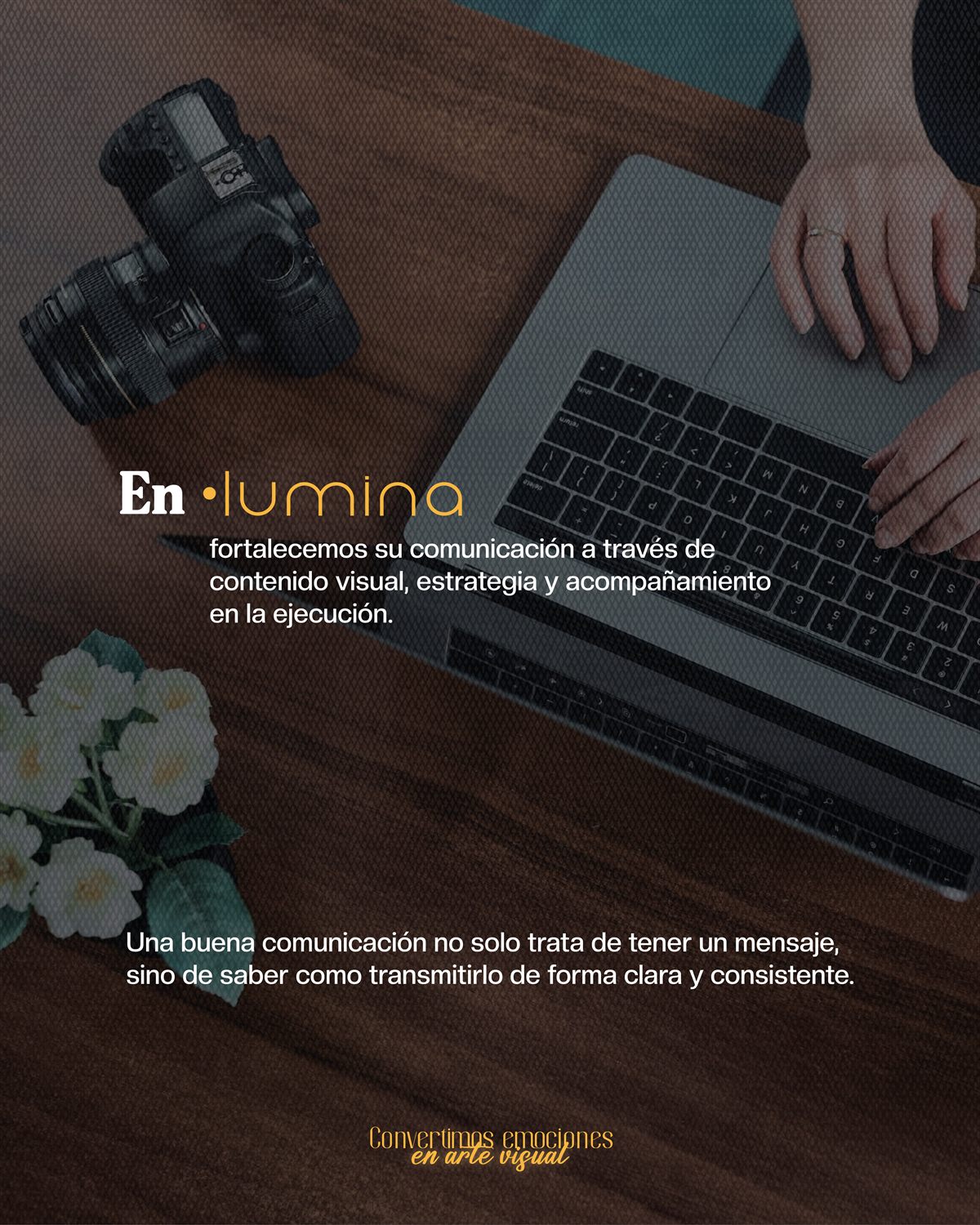 En Lumina fortalecemos su comunicación a través de contenido visual, estrategia y acompañamiento en la ejecución